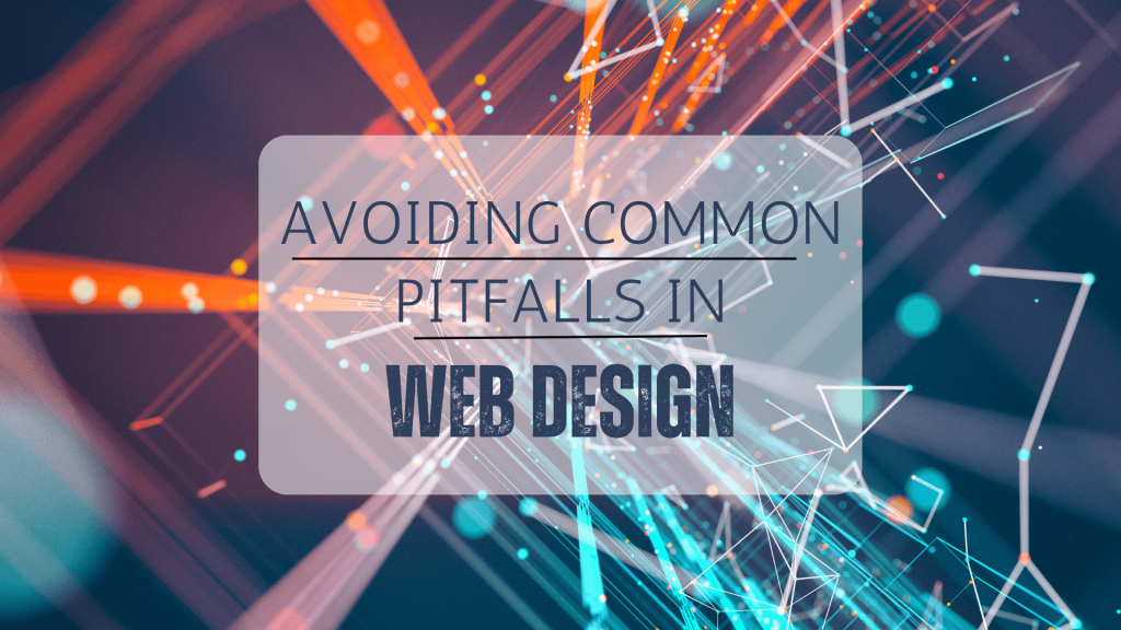 Avoiding Common Pitfalls in Web Design